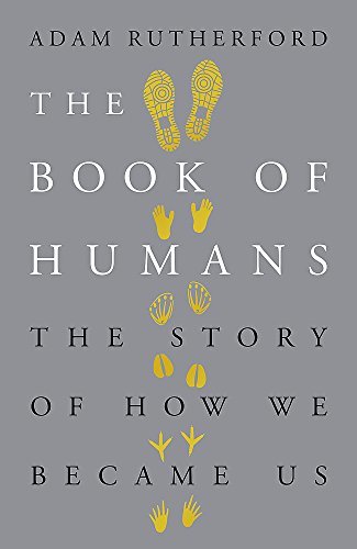 The Book of Humans: The Story of How We Became Us book by Adam Rutherford