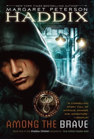 Shadow Children #5: Among the Brave book by Margaret Peterson Haddix
