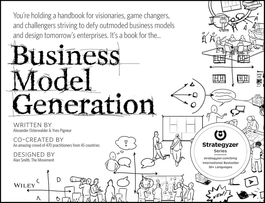 Business Model Generation: A Handbook for Visionaries, Game Changers, and Challengers book by Alexander Osterwalder