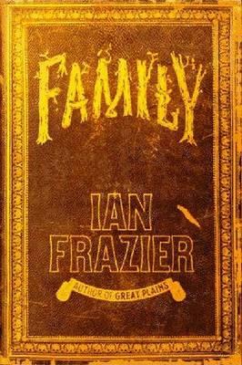 Family by Ian Frazier