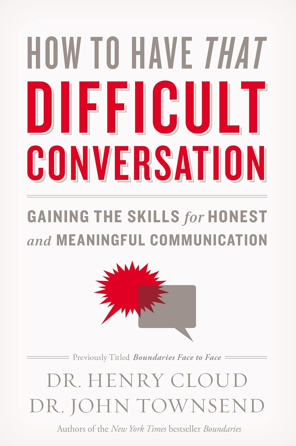 How to Have That Difficult Conversation: Gaining the Skills for Honest and Meaningful Communication book by Henry Cloud, John Townsend