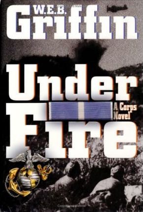 Under Fire : A Corps Novel