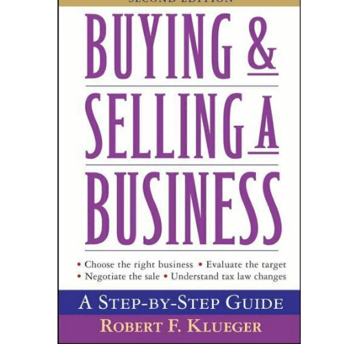 Buying and Selling a Business : A Step-by-Step Guide