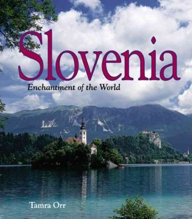 Slovenia (Enchantment of the World Second Series)