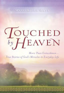 Touched by Heaven (Mysterious Ways) book by Guideposts