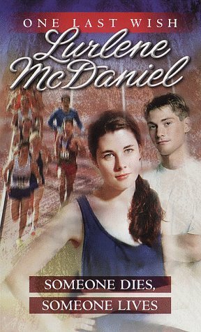 One Last Wish #4 Someone Dies, Someone Lives Book By Lurlene McDaniel