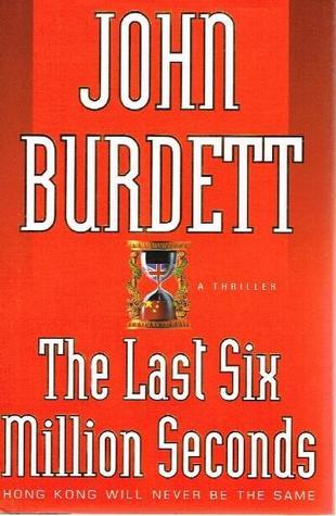 The Last Six Million Seconds  book by John Burdett