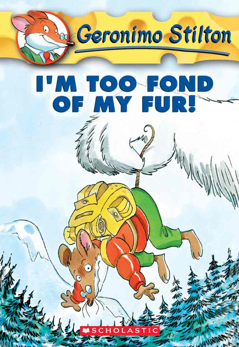 Geronimo Stilton #4: I'm Too Fond of My Fur!