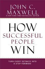 How Successful People Win book by John C. Maxwell