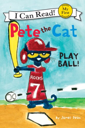 Pete the Cat: Play Ball! (My First I Can Read)