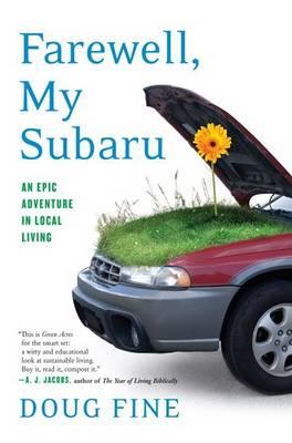 Farewell, My Subaru : An Epic Adventure in Local Living
