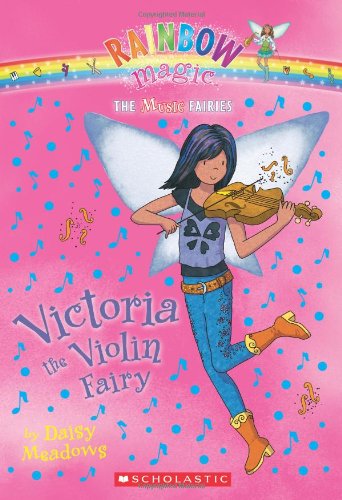 Victoria the Violin Fairy (Rainbow Magic, Music Fairies #6)