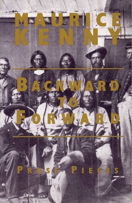 Backward to Forward : Prose Pieces