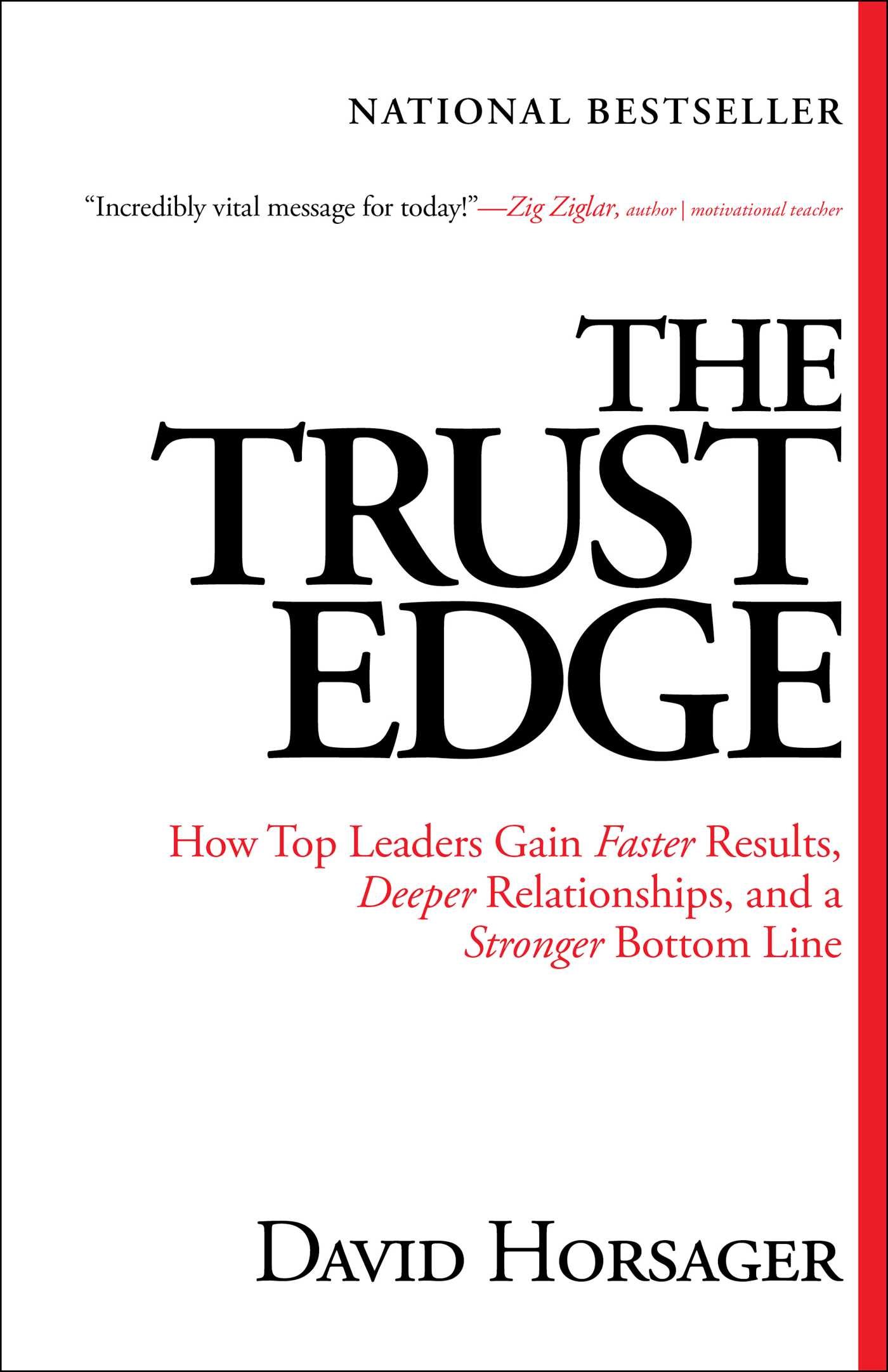 Trust Edge: How Top Leaders Gain Faster Results, Deeper Relationships, and a Stronger Bottom Line book by David Horsager