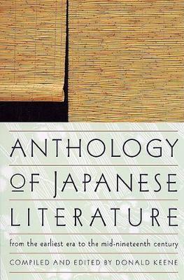 Anthology of Japanese Literature, from the Earliest Era to the Mid-Nineteenth Century