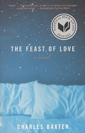 The Feast of Love: A Novel Book By Charles Baxter