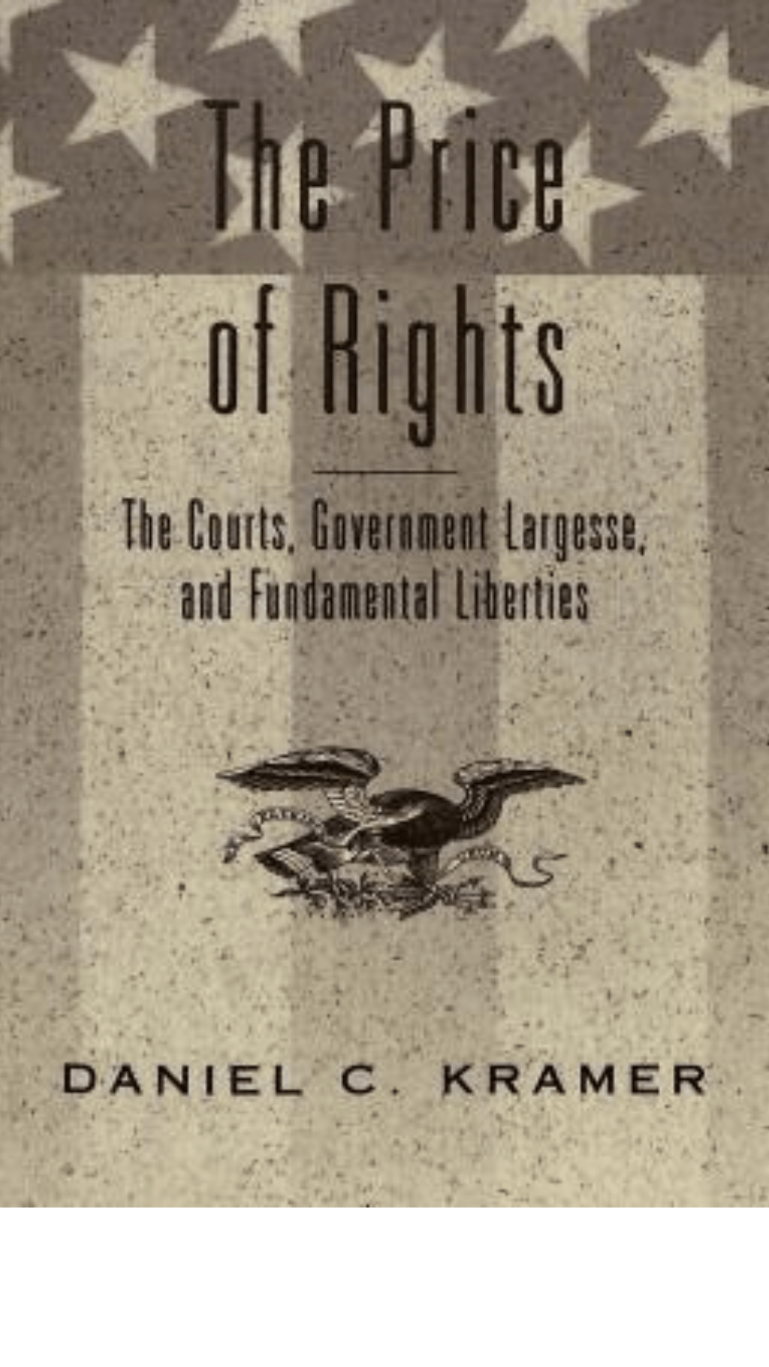 The Price of Rights: The Courts, Government Largesse, and Fundamental Liberties