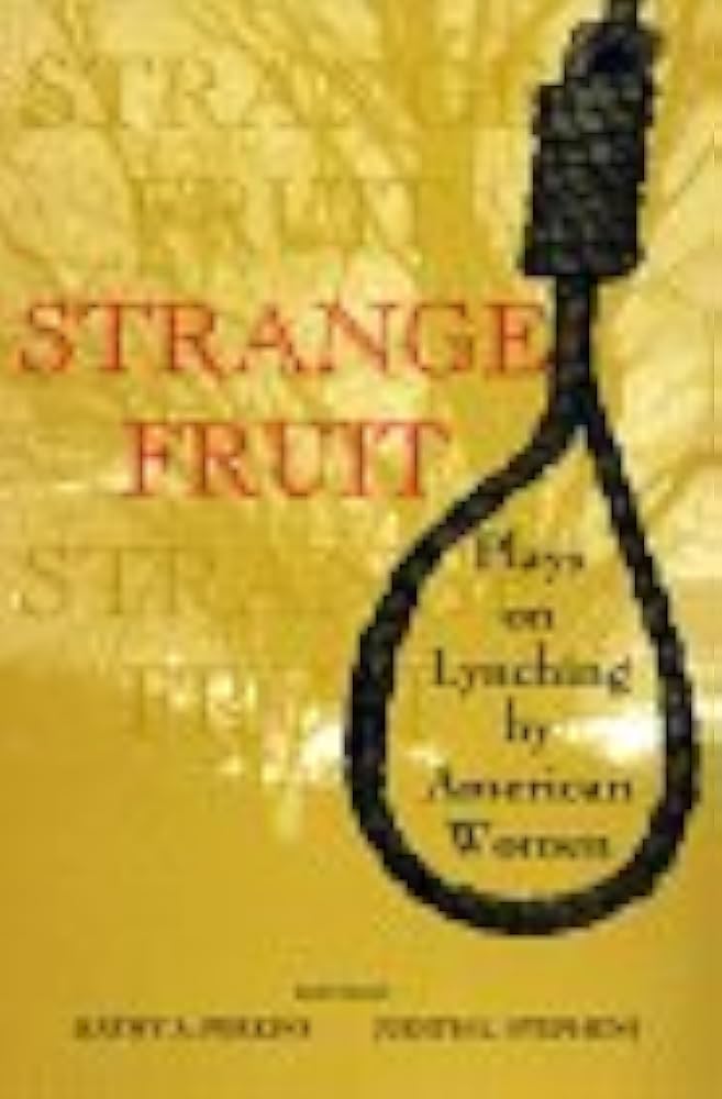 Strange Fruit : Plays on Lynching by American Women