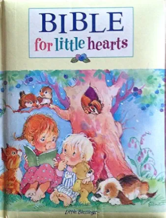 Bible for Little Hearts Book By James C. Galvin