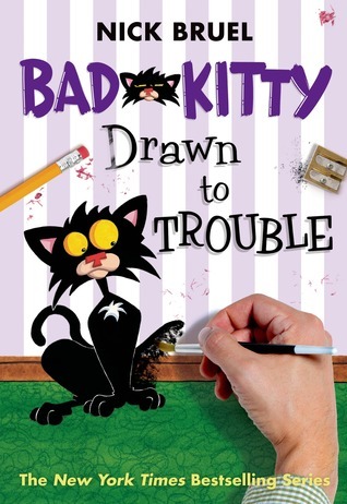 Bad Kitty Chapter Book #7: Bad Kitty Drawn to Trouble book by Nick Bruel