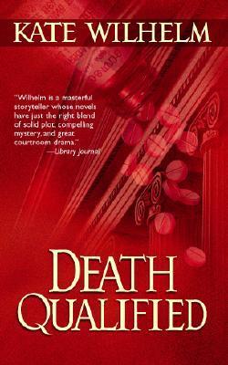 Death Qualified by Kate Wilhelm