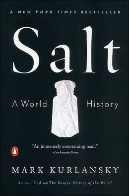 Salt: A World History book by Mark Kurlansky