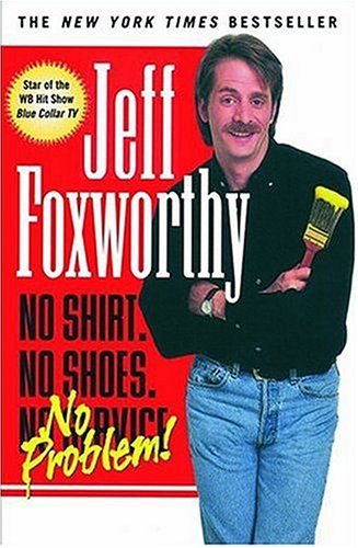 No Shirt, No Shoes, No Problem! book by Jeff Foxworthy