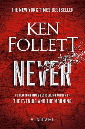 Never: A Novel Book By Ken Follett