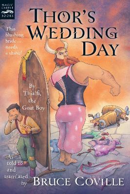 Thor's Wedding Day : By Thialfi, the Goat Boy, as Told to and Translated by Bruce Coville