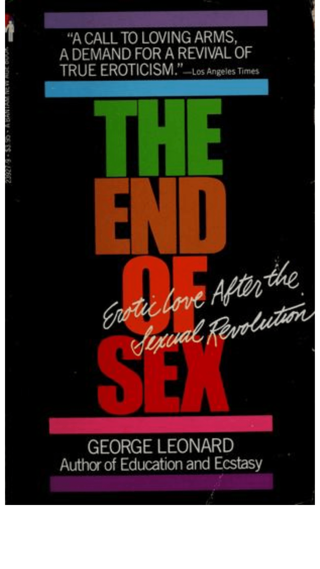 The End of Sex: Erotic Love After the Sexual Revolution