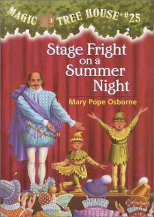 Magic Tree House #25: Stage Fright on a Summer Night