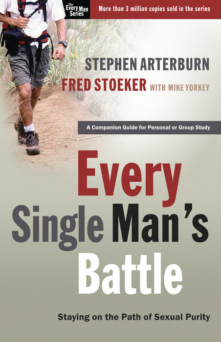 Every Single Man's Battle: Staying on the Path of Sexual Purity book by Stephen Arterburn