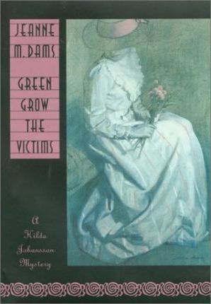 Green Grow the Victims : A Hilda Johansson Mystery