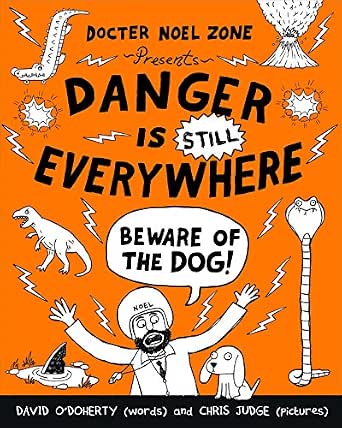 Danger is Everywhere! #2 Danger is Still Everywhere: Beware of the Dog book by David O'Doherty