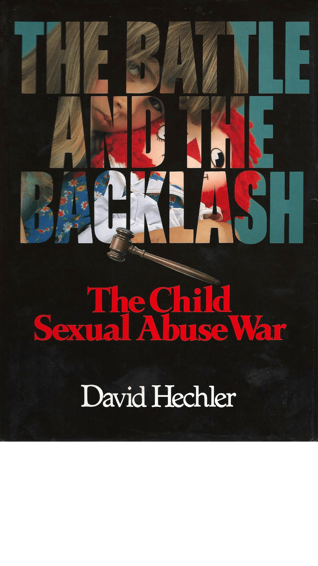 The battle and the backlash: The child sexual abuse war