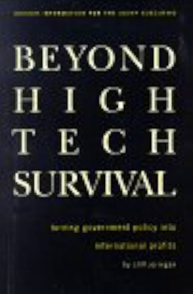 Beyond High Tech Survival--Turning Government Policy Into International Profits