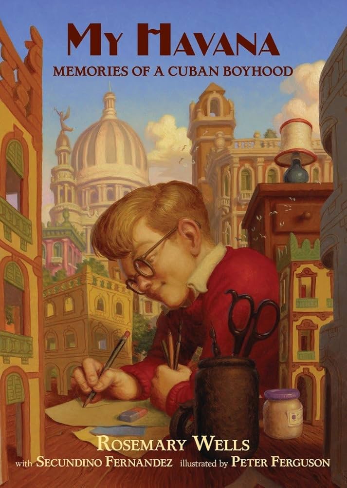 My Havana: Memories of a Cuban Boyhood book by Rosemary Wells
