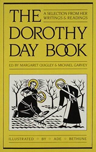 The Dorothy Day Book by Margaret Quigley