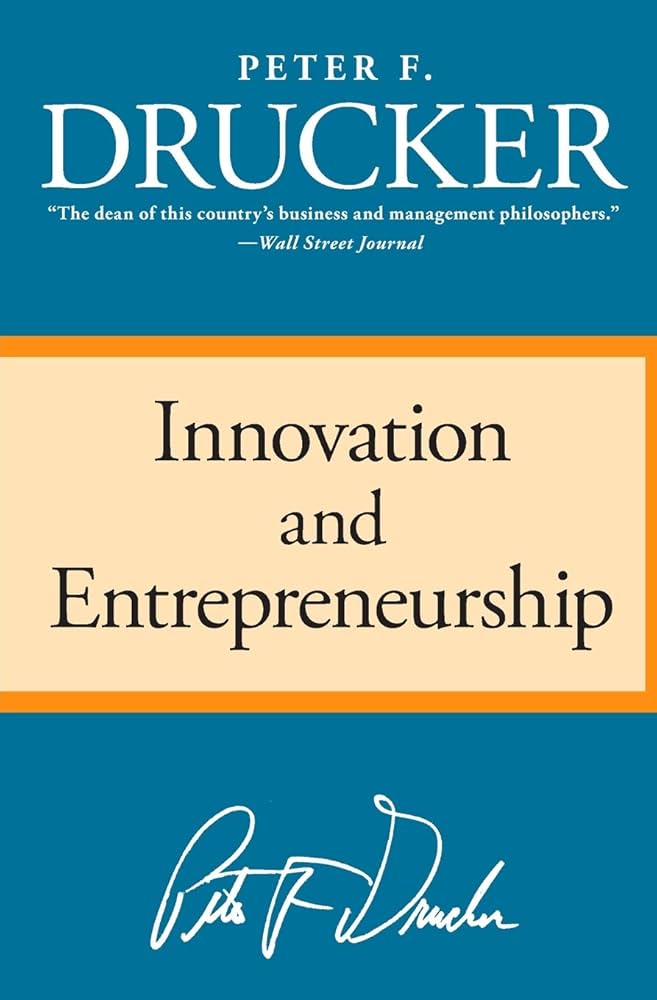 Innovation and Entrepreneurship book by Peter F. Drucker