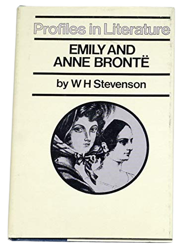 Emily and Anne Bronte, (The Profiles in literature series)