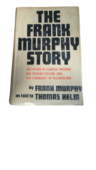 The Frank Murphy Story: His Years in Florida Prisons