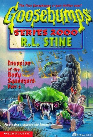 Goosebumps 2000 #5: Invasion of the Body Squeezers Part 2 book by R.L. Stine