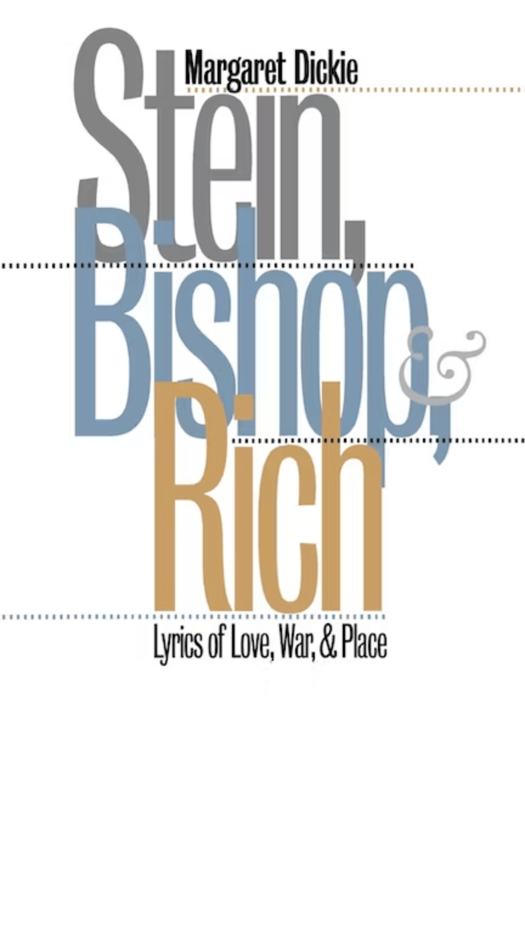 Stein, Bishop and Rich: Lyrics of Love, War and Place