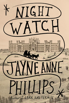 Night Watch (Pulitzer Prize Winner) book by Jayne Anne Phillips