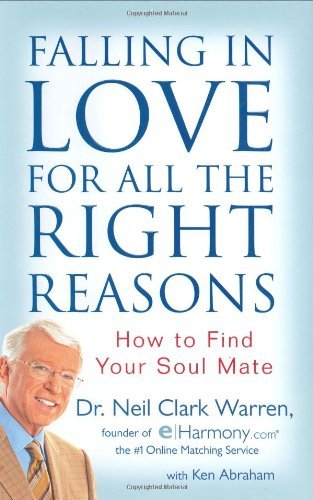 Falling in Love for All the Right Reasons book by Neil Clark Warren