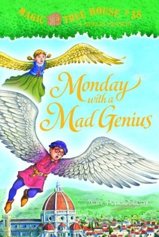 Magic Tree House #38: Monday with a Mad Genius