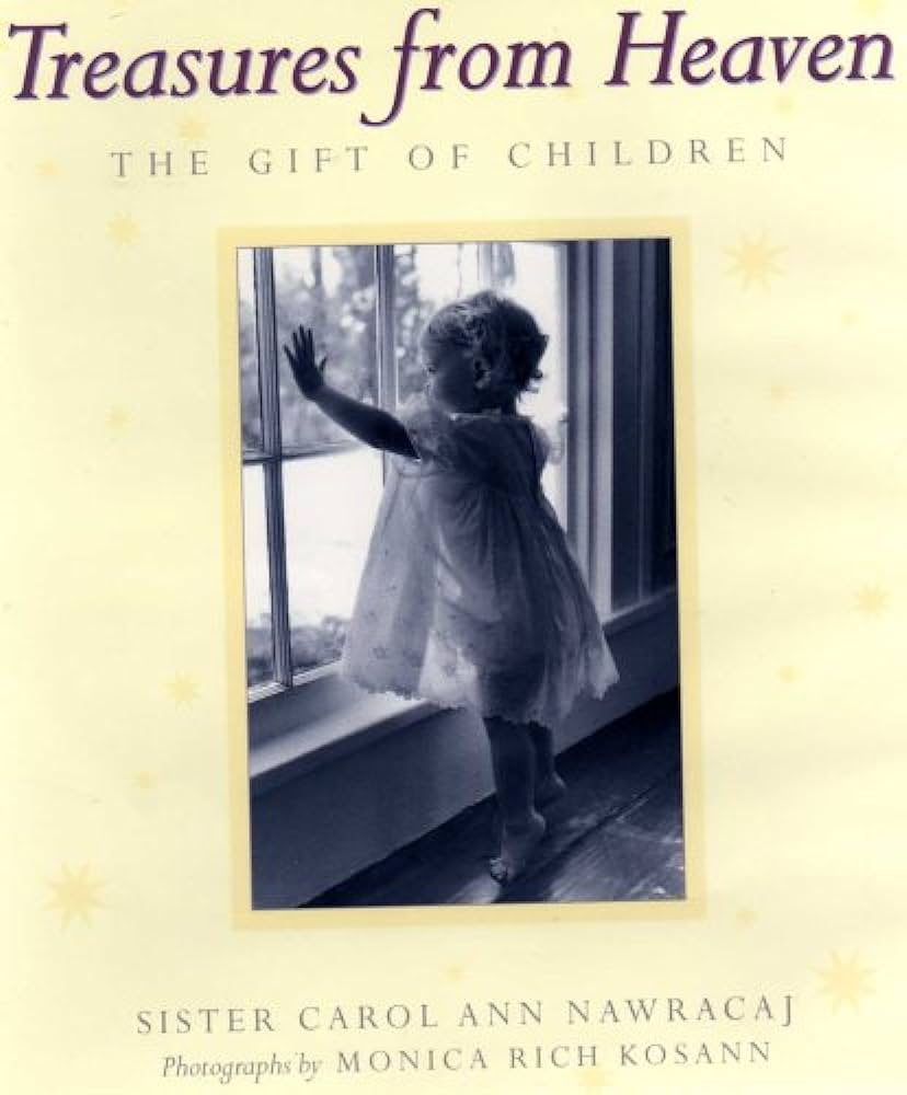 Treasures from Heaven: The Gift of Children