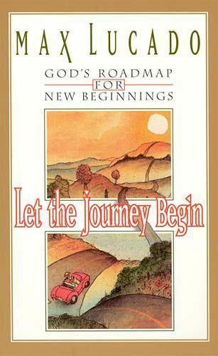 Let the Journey Begin : Finding God's Best for Your Life