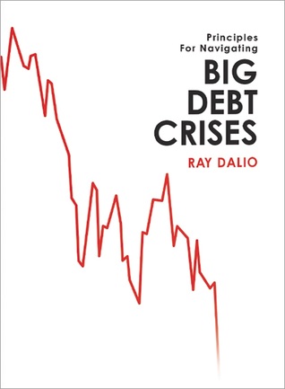 Principles for Navigating Big Debt Crises book by Ray Dalio