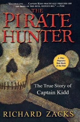The Pirate Hunter : The True Story of Captain Kidd